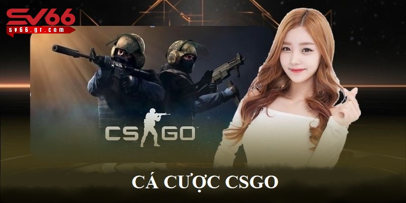 Cá cược CSGO: Các kiểu kèo phổ biến và mẹo đặt cược hiệu quả 1 Cá cược CSGO