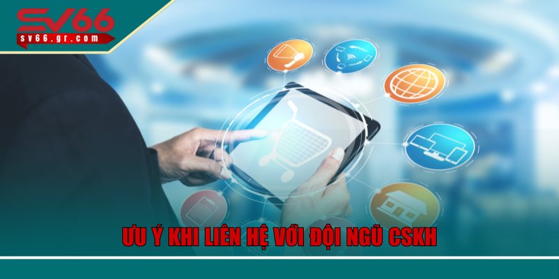 Liên Hệ SV66 – Kết Nối Nhanh Chóng Với Đội Ngũ Hỗ Trợ 2 Người chơi cần lưu ý khi liên hệ với đội ngũ CSKH